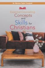 Essential Counseling Concepts and Skills for Christians af Dr Merrian Taylor Campbell