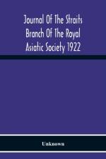 Journal Of The Straits Branch Of The Royal Asiatic Society 1922 af Unknown