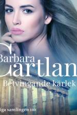 Betvingande kärlek af Barbara Cartland