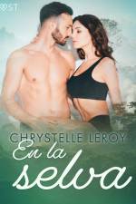 En la selva - una novela erótica corta af Chrystelle LeRoy