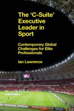 The ’C-Suite’ Executive Leader in Sport af Ian (UCFB's Global Institute of Sport (GIS) Lawrence