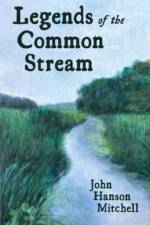 Legends of the Common Stream af John Hanson Mitchell