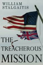 The Treacherous Mission af William Stalgaitis