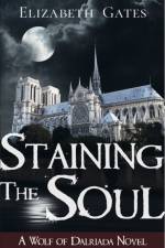 Staining the Soul af Elizabeth Gates