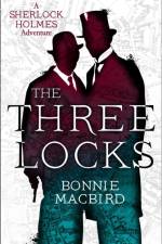 The Three Locks af Bonnie MacBird