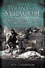 The Tyrants of Syracuse: War in Ancient Sicily af Jeff Champion