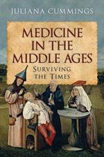 Medicine in the Middle Ages af Juliana Cummings