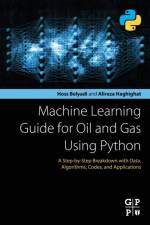 Machine Learning Guide for Oil and Gas Using Python af Hoss (Founder and CEO Belyadi