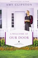 A Welcome at Our Door af Amy Clipston
