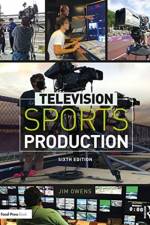 Television Sports Production af Jim (Dean of the School of Communication Arts at Asbury University) Owens