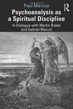 Psychoanalysis as a Spiritual Discipline af Paul Marcus
