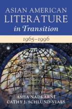 Asian American Literature in Transition, 1965–1996: Volume 3