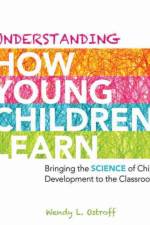Understanding How Young Children Learn af Wendy L. Ostroff