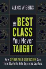 The Best Class You Never Taught af Alexis Wiggins