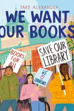 We Want Our Books af Jake Alexander