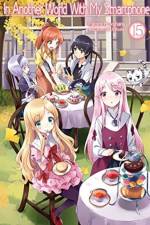 In Another World With My Smartphone: Volume 15 af Patora Fuyuhara