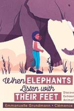 When Elephants Listen With Their Feet af Emmanuelle Grundmann