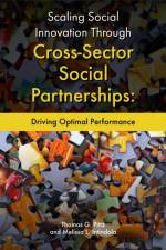 Scaling Social Innovation Through Cross-Sector Social Partnerships af Thomas G. (University of Tampa Pittz