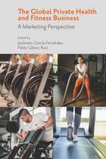 The Global Private Health & Fitness Business
