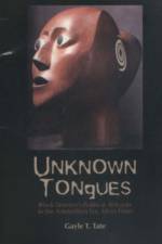 Unknown Tongues af Gayle T. Tate