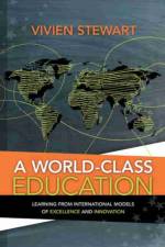 A World-Class Education af Vivien Stewart