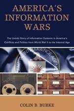 America's Information Wars af Colin B. Burke