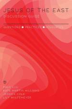 Jesus of the East Discussion Guide af Jessica Cole