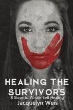 Healing the Survivors af Jacquelyn Weis