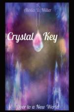 Crystal Key af Alexia D Miller
