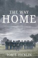 The Way Home af Tom E Hicklin
