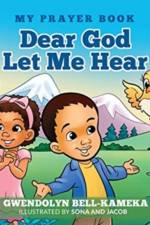 Dear God Let Me Hear af Gwendolyn Bell-Kameka