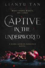 Captive in the Underworld af Lianyu Tan