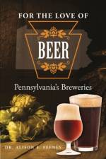 For the Love of Beer af Alison Feeney
