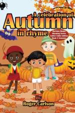 Celebration of Autumn in Rhyme af Roger Carlson