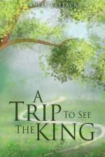 A Trip To See The King af Anita L Stack