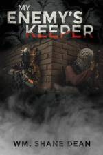 My Enemy's Keeper af Wm Shane Dean
