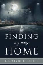 Finding my way Home af Dr Kevin L Pruitt
