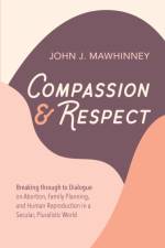 Compassion and Respect af John J Mawhinney