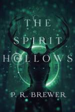 The Spirit Hollows af P R Brewer