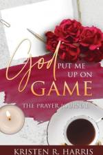 God Put Me Up On Game af Kristen R Harris