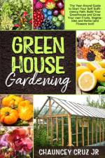 Greenhouse Gardening af Chauncey