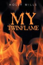 My Twinflame af Mills Holly Mills