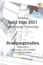 Solid Edge 2021 Bewegungsstudien af Hans-J Engelke