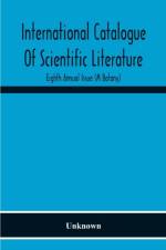 International Catalogue Of Scientific Literature; Eighth Annual Issue (M Botany) af Unknown