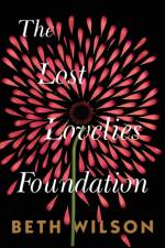 The Lost Lovelies Foundation af Beth Wilson