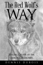 Red Wolf's Way af Dennis DuBois