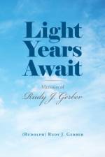 Light Years Await af Rudy J Gerber
