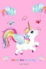 Unicorn For A Day af Kate Kalysh