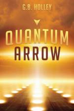 Quantum Arrow af G B Holley