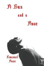 A Gun and a Rose af Emanuel Kane